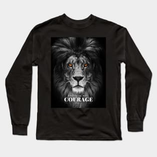 Courage Long Sleeve T-Shirt